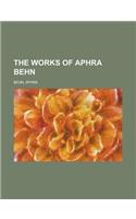 The Works of Aphra Behn Volume II