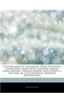 Articles on Cultural Critics, Including: Pierre Schaeffer, Slavoj I Ek, Mark Steyn, Ziauddin Sardar, Jamal Watson, Carolyn Cooper, Ashis Nandy, E. San