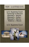 U.S. Supreme Court Transcript of Record Maxwell V. Moore: (English)