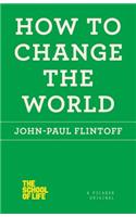 How to Change the World