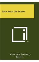 Idea Men of Today