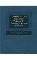 Lettres a Une Inconnue, Volume 1