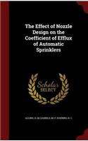 The Effect of Nozzle Design on the Coefficient of Efflux of Automatic Sprinklers