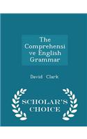 Comprehensive English Grammar - Scholar's Choice Edition