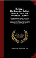 History of Northampton, Lehigh, Monroe, Caron, and Schuylkill Counties