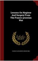 Lessons On Hygiene And Surgery From The Franco-prussian War