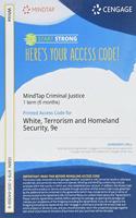 Mindtap Criminal Justice, 1 Term (6 Months) Printed Access Card for White's Terrorism and Homeland Security, 9th