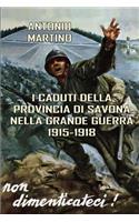 I Caduti della provincia di Savona nella Grande Guerra (1915-1918)