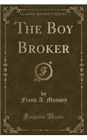 The Boy Broker (Classic Reprint)