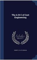 The A-B-C of Cost Engineering