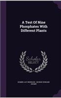 A Test of Nine Phosphates with Different Plants