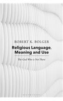 Religious Language, Meaning, and Use