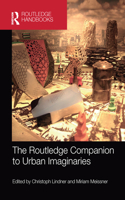 The Routledge Companion to Urban Imaginaries