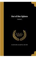 Out of Her Sphere; Volume 2