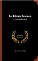 Lord George Bentinck: A Political Biography