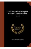 The Complete Writings of Charles Dudley Warner; Volume 1