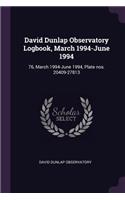 David Dunlap Observatory Logbook, March 1994-June 1994