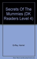 Secrets Of The Mummies (DK Readers Level 4)