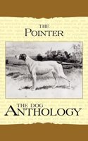 Pointer - A Dog Anthology (A Vintage Dog Books Breed Classic)