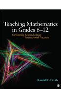 Teaching Mathematics in Grades 6 - 12: Developing Research-Based Instructional Practices