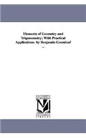 Elements of Geometry and Trigonometry; With Practical Applications. by Benjamin Greenleaf ...