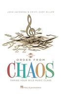 Order from Chaos: Taming the Wild Music Class