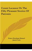 Count Lucanor Or The Fifty Pleasant Stories Of Patronio
