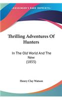 Thrilling Adventures Of Hunters