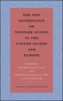New Governance of Welfare States in the United States and Europe