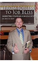 From Jobless to Job Bliss