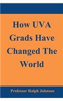 How UVA Grads Have Changed The World