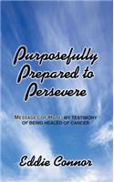 Purposefully Prepared to Persevere