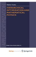 Hierarchical Optimization and Mathematical Physics