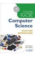 Cambridge IGCSE Computer Science Study and Revision Guide: Hodder Education Group