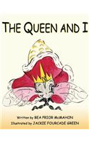 The Queen and I