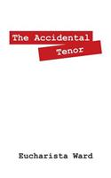 The Accidental Tenor