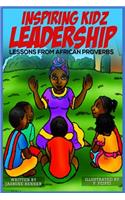 Inspiring Kidz Leadership Lessons from African Proverbs