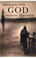 Intimacy with God Without Pretense: (English)