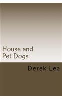 House and Pet Dogs: Their Selection, Care and Training(English)