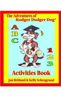 The Adventures of Rodger Dodger Dog Activities Book