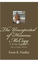 Unexpected of Himma McCogg: A Biography Base on a true story