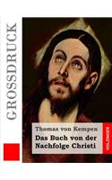 Das Buch von der Nachfolge Christi (Großdruck)