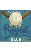 Night the World Turned Royal Blue