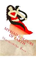 Myriad Colours of Earth