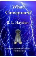 What Conspiracy?