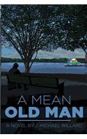 Mean Old Man