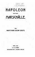 Napoleon und seine Marschälle
