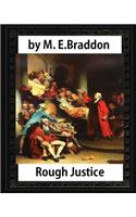 Rough Justice (1898), by M. E. Braddon (novel): Mary Elizabeth Braddon