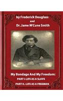 My Bondage and My Freedom (1855), by Frederick Douglass and Dr. Jame M'Cune Smith