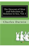The Descent of Man and Selection in Relation to Sex, Vol. I